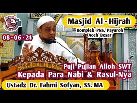 Puji Pujian Alloh Swt Kepada Para Nabi Dan Rasul Nya Ustadz Dr