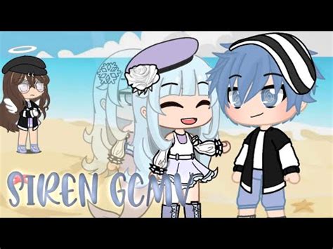 Siren GCMV Gacha Club Music Video YouTube