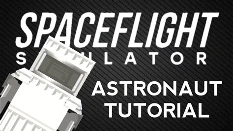 How To Build Astronaut In Spaceflight Simulator 15 Sfs 15 Sfs