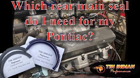 Which Rear Main Seal Do I Need For My Pontiac Youtube