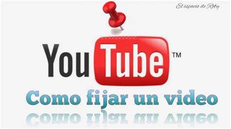 Como Fijar Un Video En Tu Canal Youtube