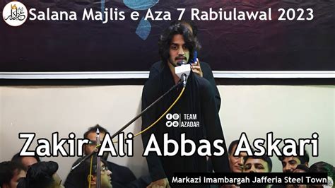 Zakir Ali Abbas Askari Yadgar Majlis E Aza 7 Rabiulazawal 2023