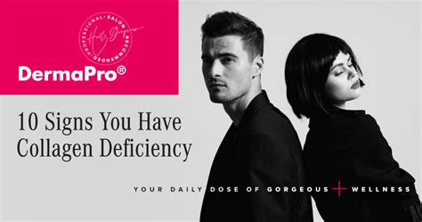 10 Signs You Have Collagen Deficiency Dermapro®