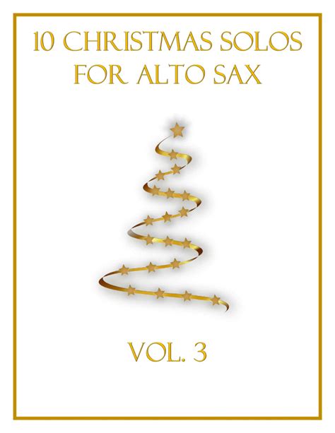 10 Christmas Solos For Alto Sax Vol 3 Arr B C Dockery Sheet Music Various Alto Sax Solo