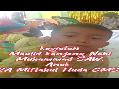 Kegiatan Maulid Kanjeng Nabi Muhammad Saw Anak Ra Miftahul Huda Cms