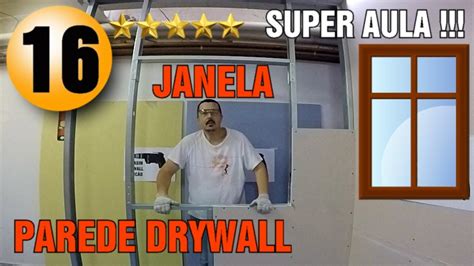 COMO FAZER JANELA EM PAREDE DE DRYWALL PASSO A PASSO AULA 16 YouTube