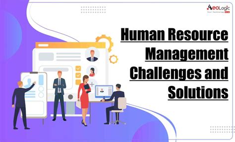 Human Resource Management Challenges And Solutions