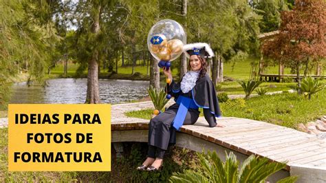 IDEIAS PARA FOTOS INDIVIDUAIS DE FORMATURA MEU ENSAIO DE FORMATURA DA