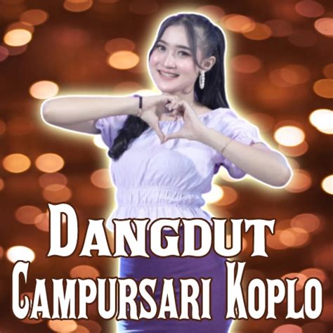 Dangdut Campursari Koplo Apps On Google Play