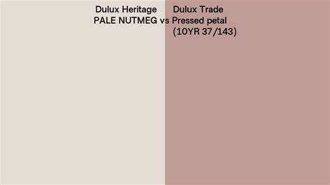 Dulux Heritage PALE NUTMEG Vs Dulux Trade Pressed Petal 10YR 37 143