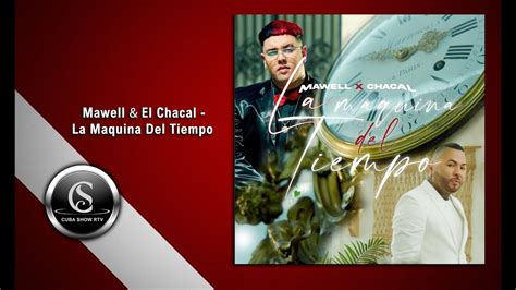 Mawell El Chacal La Maquina Del Tiempo Video Oficial YouTube