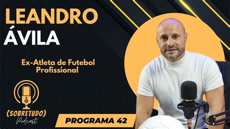 Podcast Sobretudo Leandro Vila Ex Jogador De Flamengo Vasco