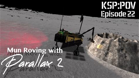 Ksppov Ep 22 Mun Roving With Parallax 20 Kerbal Space Program