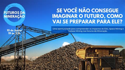 Webinar Futuros Da Minera O Sympla