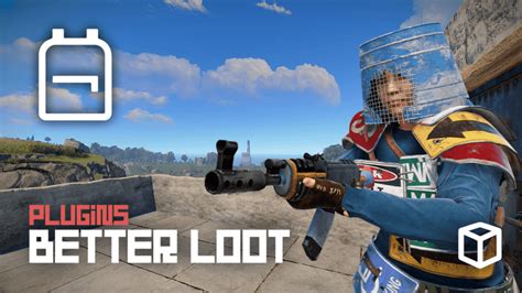 How To Install And Use The Better Loot Plugin In Rust Apex Hosting