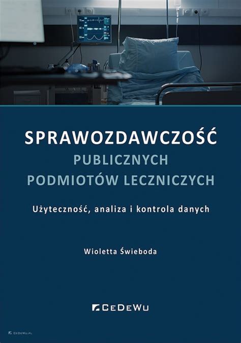 Sprawozdawczo Publicznych Podmiot W Leczniczych U Yteczno Analiza