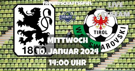 Tsv M Nchen Wsg Tirol Fu Ball Freundschaftsspiel Live Am