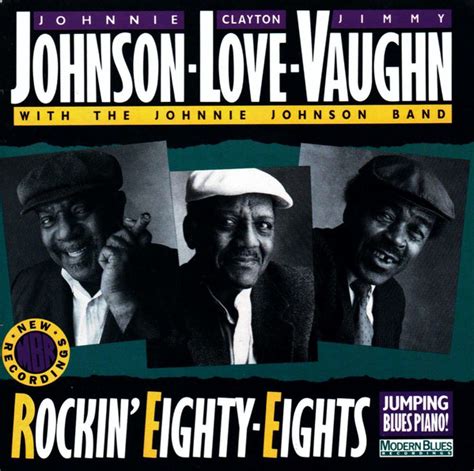 Johnnie Johnson Clayton Love Jimmy Vaughn With The Johnnie Johnson