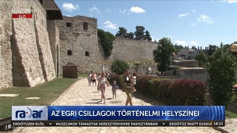 Radar Az egri csillagok történelmi helyszínei 2023 08 16 HÍR TV