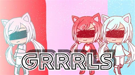 Grrrls Glmv Gacha Life Youtube