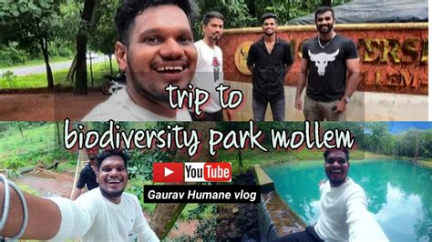 Trip To Biodiversity Park Mollem Gaurav Humane Vlog Youtube