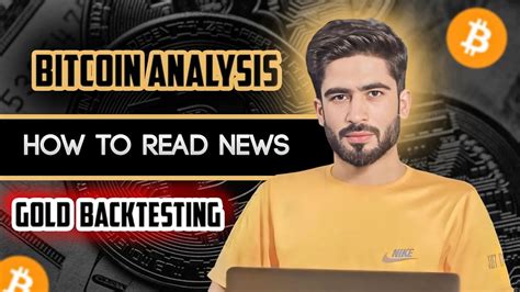 How To Read News Data Gold Backtesting Btc Live Analysis Fomc