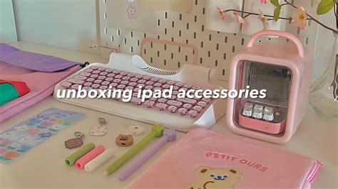 Unboxing New Ipad Accessories Cute And Aesthetic Haul Youtube