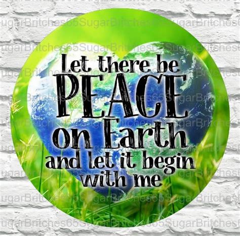 Let There Be Peace On Earth And Let It Begin With Me