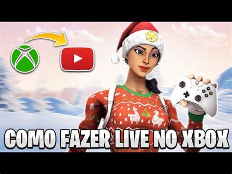 Como Fazer Live Direto Do Xbox One Para O Youtube Sem Pc E Sem Placa De