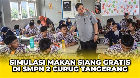 Airlangga Cek Langsung Simulasi Makan Siang Gratis Di Smpn Curug