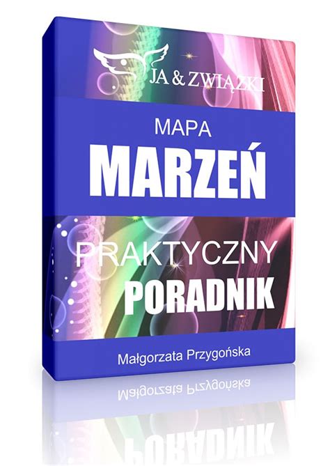 Jak Stworzyć Mapę Marzeń Ustawienia Systemowe Psychoterapia Warszawa