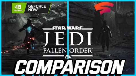 Jedi Fallen Order Stadia Vs GeForce NOW PC 4K Comparison YouTube