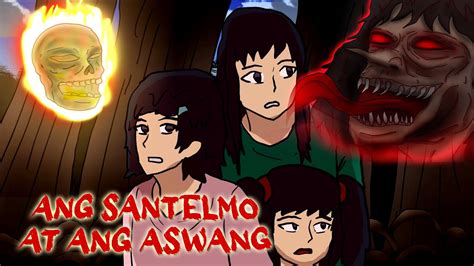 Ang Santelmo At Aswang Aswang Animated Horror Story Aswang Story