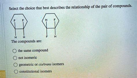 Solved Select The Choice That Best Describes The Relationship Of The