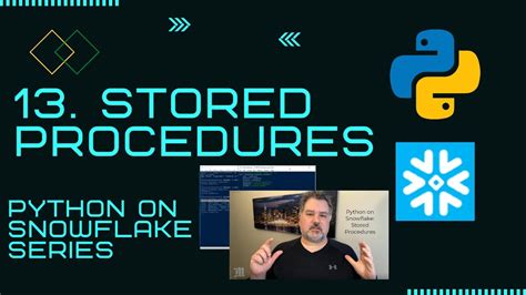 How To Use Python To Create Stored Procedures In Snowflake Sql