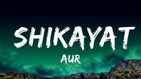 1 Hour Aur Shikayat Lyrics Lyrical Melody Youtube