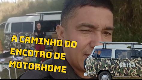 A Caminho Do Encontro De Motorhome Em Sorocaba SP YouTube