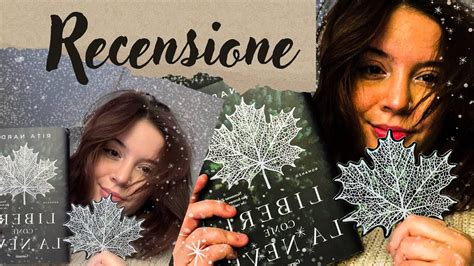 Recensione Liberi Come La Neve Di Rita Nardi Youtube