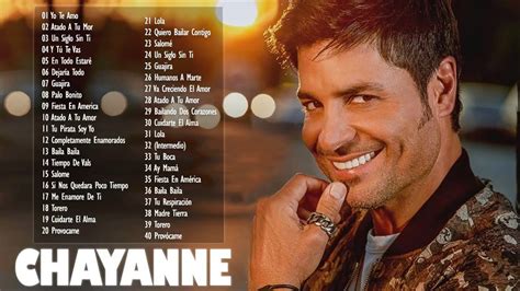 CHAYANNE Sus Mejores Éxitos CHAYANNE 30 Grandes Éxitos Enganchados