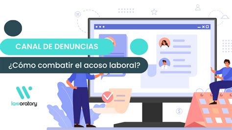 Canal De Denuncias Herramienta Esencial Contra El Acoso Laboral