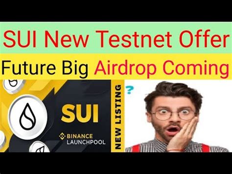 New Big Testnet Offer Sui New Testnet Offer Future Big Profit