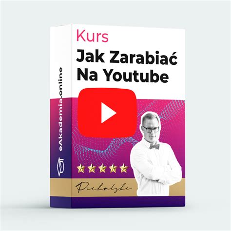 Jak Zarabia Na Youtube Stw Rz Dochodowy Kana Eakademia Online