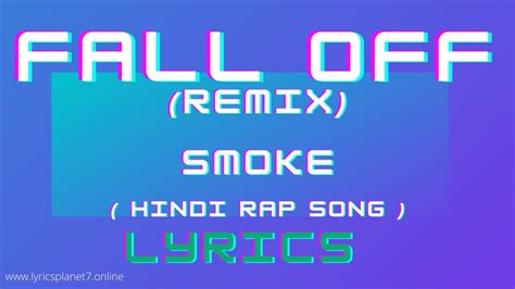 FALL OFF REMIX Song Lyrics SMOKE KRSNA 2021 Lyrics Planet