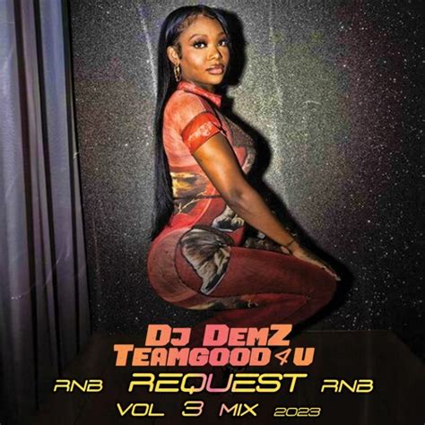 Stream Request Rnb Mix Vol 3 2023 Clean Ft Summer Walker Queen Naija