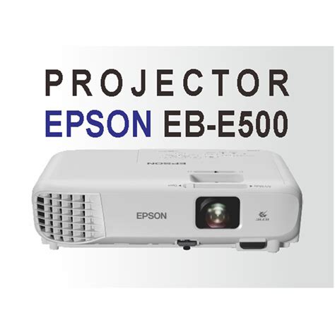 Jual Proyektor Epson Eb E500 Eb E500 Xga 3300 Lumens Projector 3lcd Resmi Shopee Indonesia