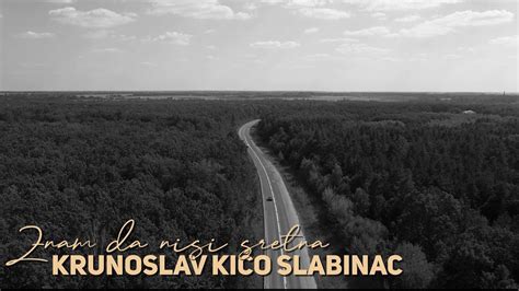 Krunoslav Ki O Slabinac Znam Da Nisi Sretna Official Lyric Video