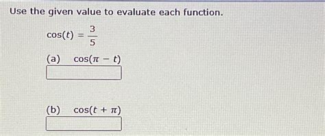 Solved Use The Given Value To Evaluate Each Chegg