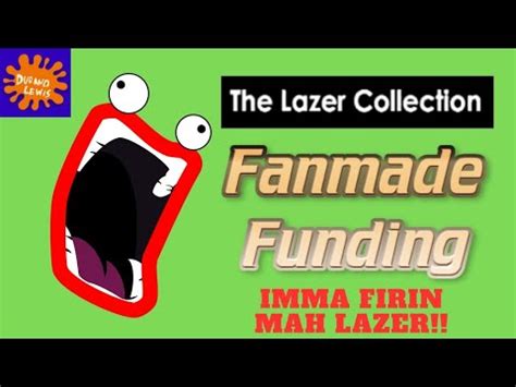 The Lazer Collection Fanmade Funding Youtube