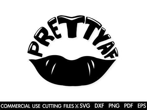 Lips Pretty Af Svg Dope Svg Pretty Af Svg Cut File Dope Etsy