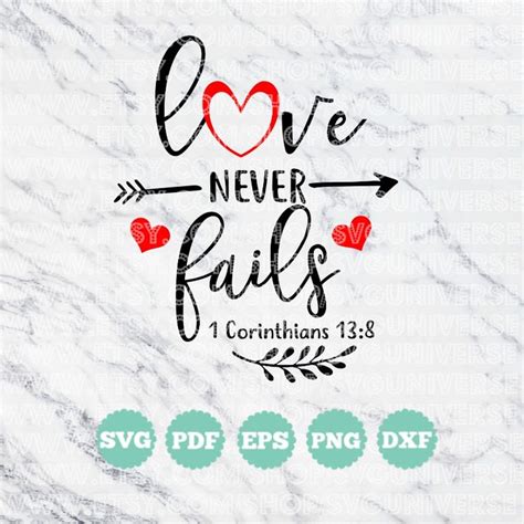 Love Never Fails 1 Corinthians 138 Svg Vinyl Cutting Files Etsy